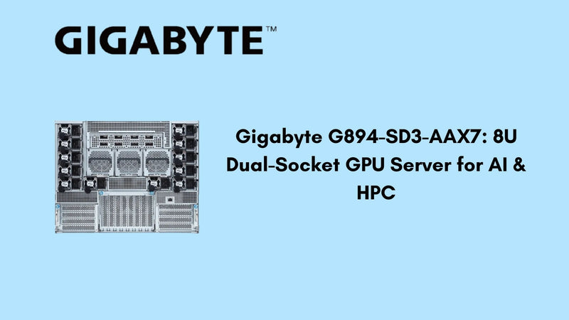 Gigabyte G894-SD3-AAX7: 8U Dual-Socket GPU Server for AI & HPC