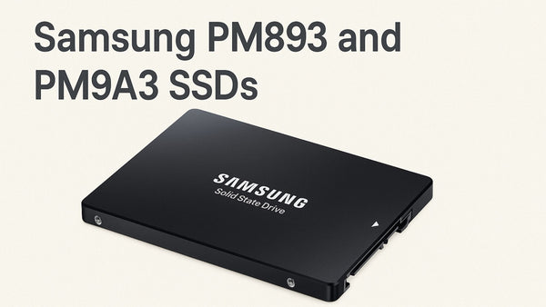 Samsung PM893 and PM9A3 SSDs